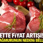 Ette fiyat artışı! Zam yağmurunun nedeni belli oldu