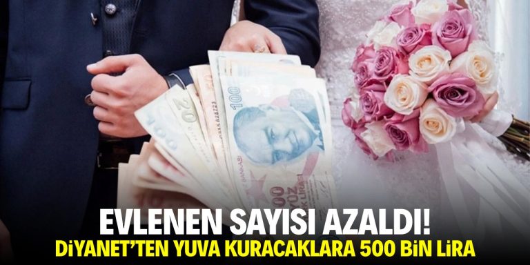 Evlenen sayısı azaldı! Diyanet’ten yeni yuva kuracaklara 500 bin lira