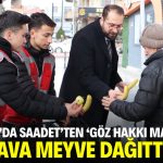 Konya’da Saadet’ten ‘Göz Hakkı Manavı’! Bedava meyve dağıttılar