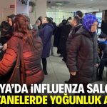 Konya’da influenza salgını! Hastanelerde yoğunluk arttı
