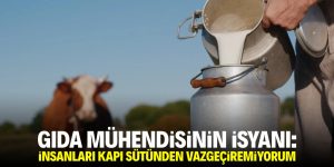 Gıda mühendisinin isyanı: İnsanları kapı sütünden vazgeçiremiyorum