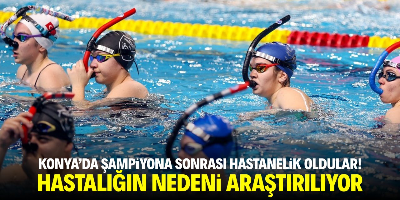 Konya’da şampiyona sonrası hastanelik oldular! Hastalığın nedeni araştırılıyor