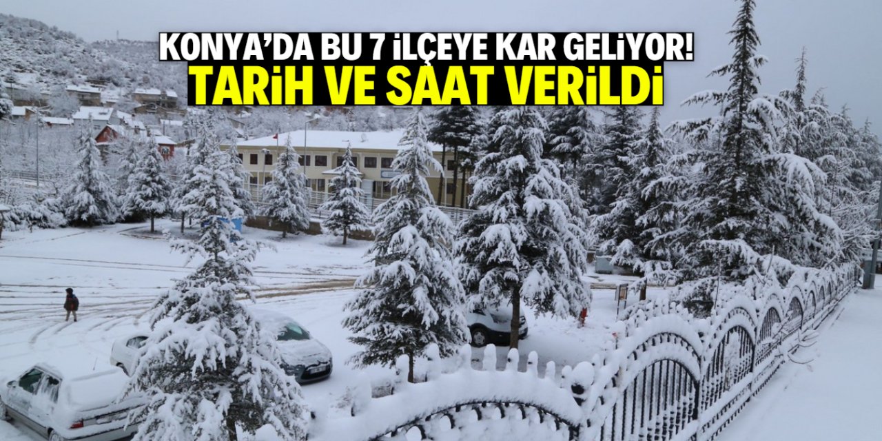 Konya’da bu 7 ilçeye kar yağışı geliyor! Tarih ve saat verildi