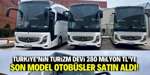 Türk turizm devi son model otobüsler satın aldı! 280 milyon TL ödeyecek