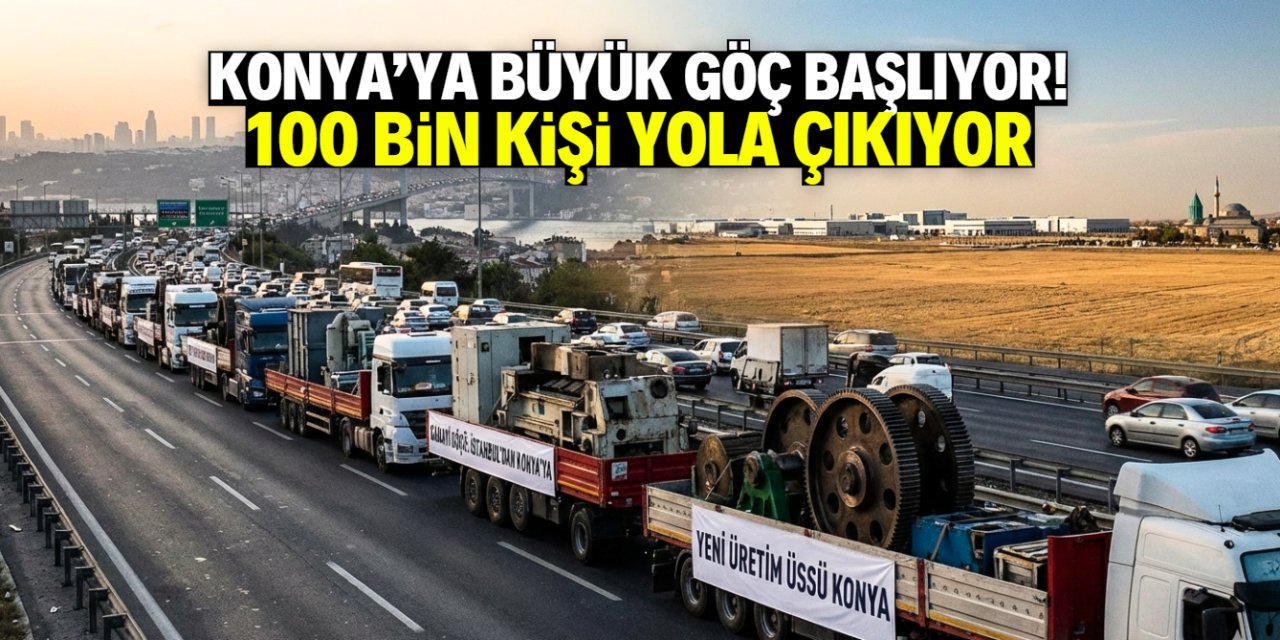 Konya’ya büyük göç başlıyor! 100 bin kişi yola çıkıyor