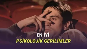 İzlerken Gerim Gerim Gerileceğiniz En İyi Psikolojik Gerilim Filmleri