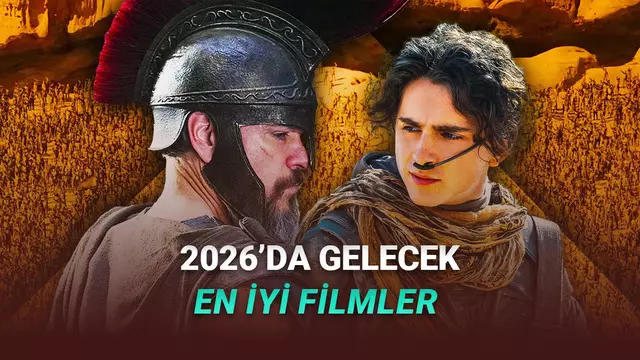Sürekli Sinemaya Gitmeniz Gerekecek! 2026’da Çıkacak En İyi Filmler