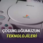 Görünce Nostalji Yaşayacağınız, Çocukluğumuza Damga Vurmuş Teknolojiler