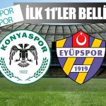 Eyüpspor maçının ilk 11’leri belli oldu