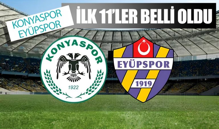 Eyüpspor maçının ilk 11’leri belli oldu
