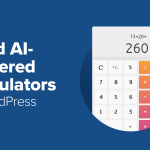 Create AI-Powered Calculators in WordPress in Minutes (No Code)