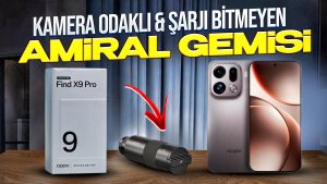 Oppo Find X9 Pro İnceleme