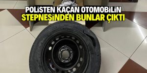 Polisten kaçan otomobilin stepnesinden bunlar çıktı!