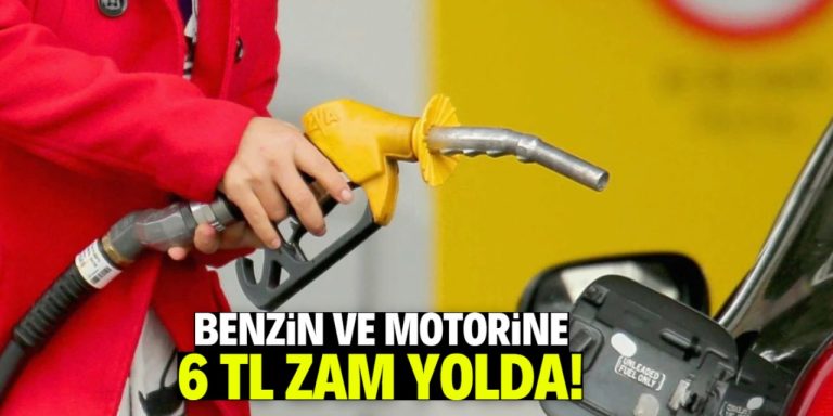 Benzin ve motorine 6 TL zam olarak yansıyacak gelişme