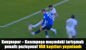 Konyaspor – Kasımpaşa maçındaki tartışmalı penaltı pozisyonu! VAR kayıtları yayınlandı | Son Durum
