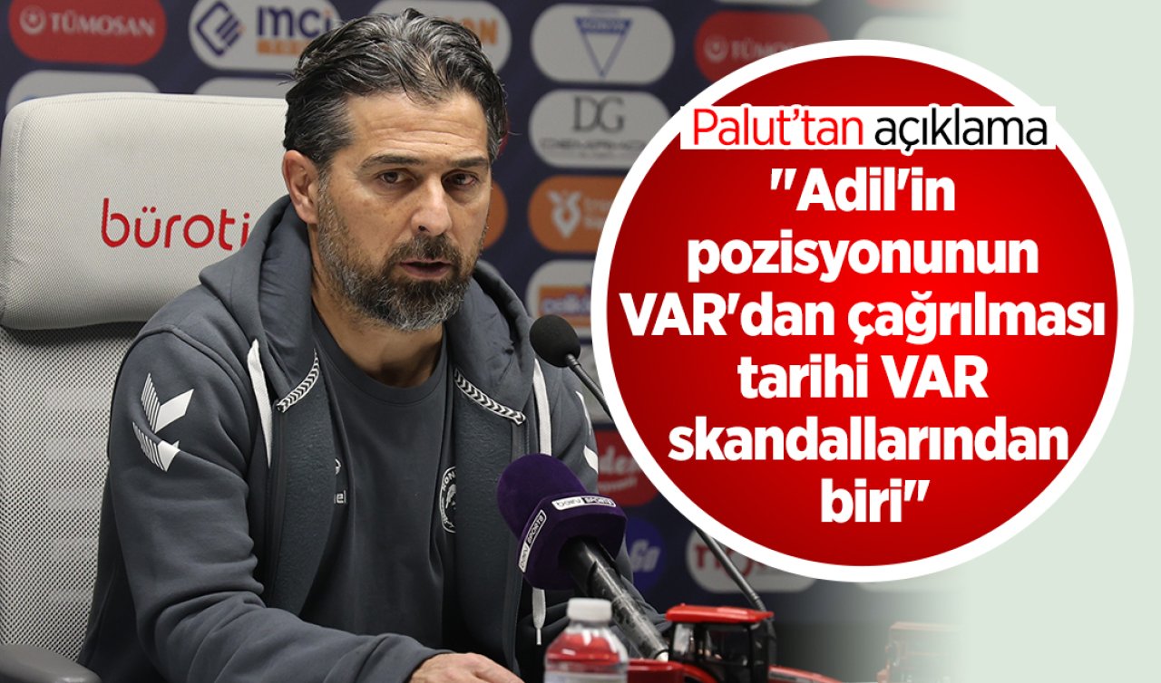 İlhan Palut: “Adil’in pozisyonunun VAR’dan çağrılması tarihi VAR skandallarından biri’’ | Son Durum