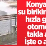 Konya Su Birikintisi: Hız Facia Getirdi