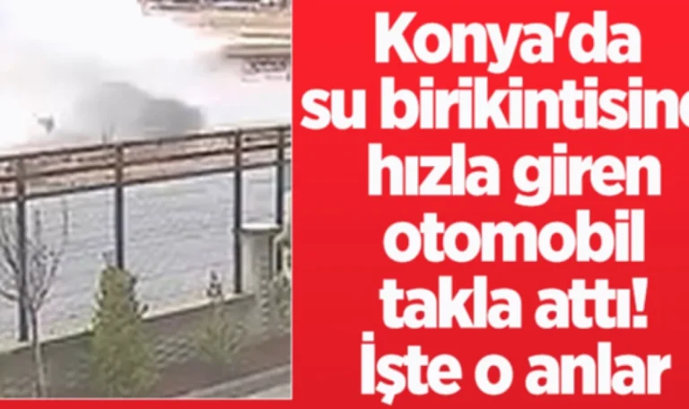 Konya Su Birikintisi: Hız Facia Getirdi