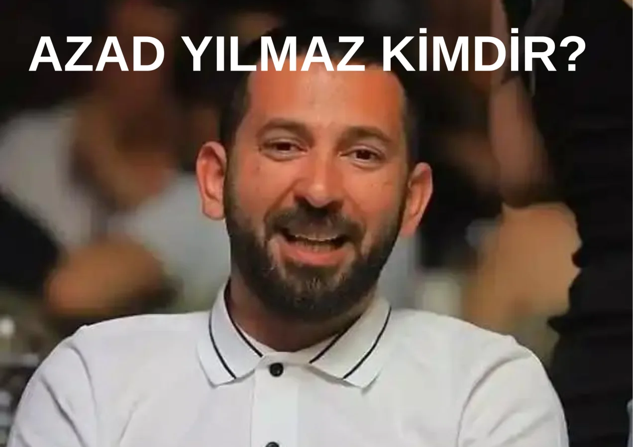 Azad Yılmaz Kimdir?