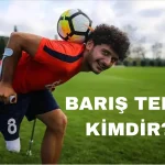 Barış Telli Kimdir?