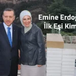 Emine Erdoğan’ın İlk Eşi Kimdir?