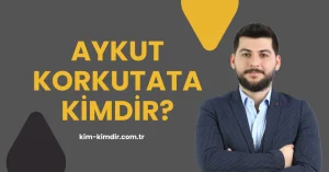 Aykut Korkutata Kimdir?