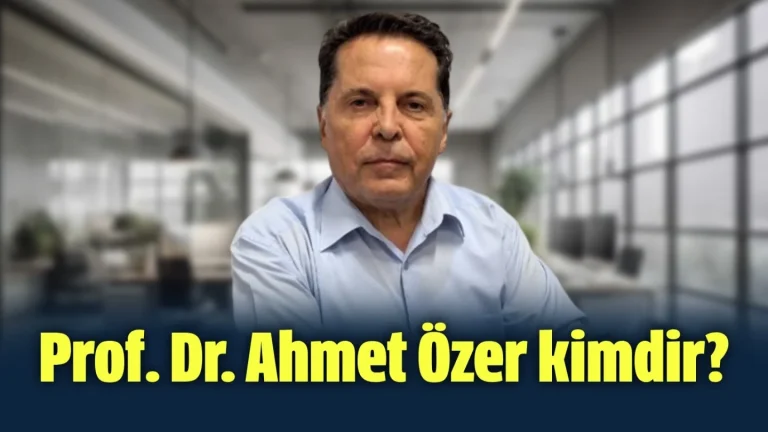 Prof. Dr. Ahmet Özer Kimdir?