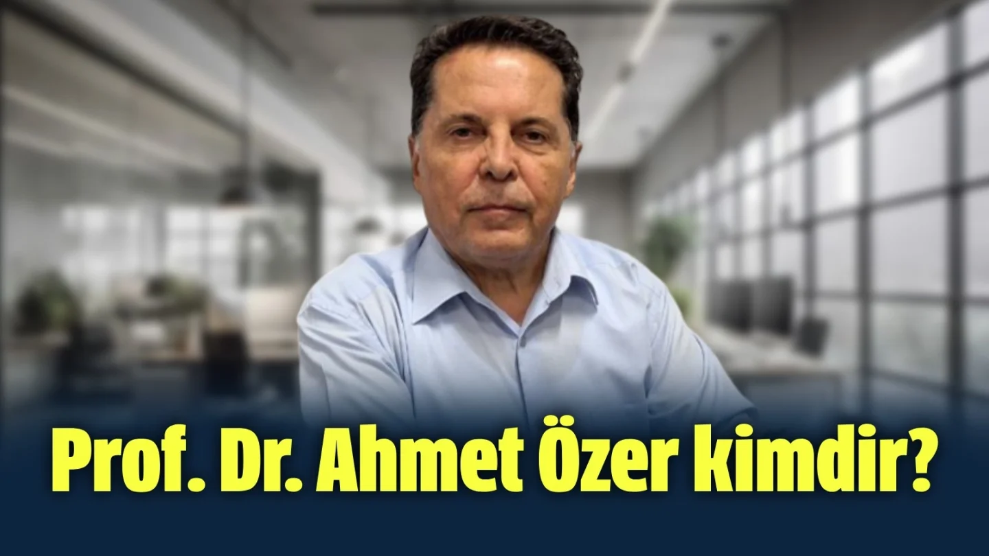 Prof. Dr. Ahmet Özer Kimdir?
