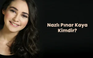 Nazlı Pınar Kaya Kimdir?