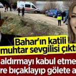 Konya’da Muhtar Sevgiliden Hamile Bahar Cinayeti: Sır Per…