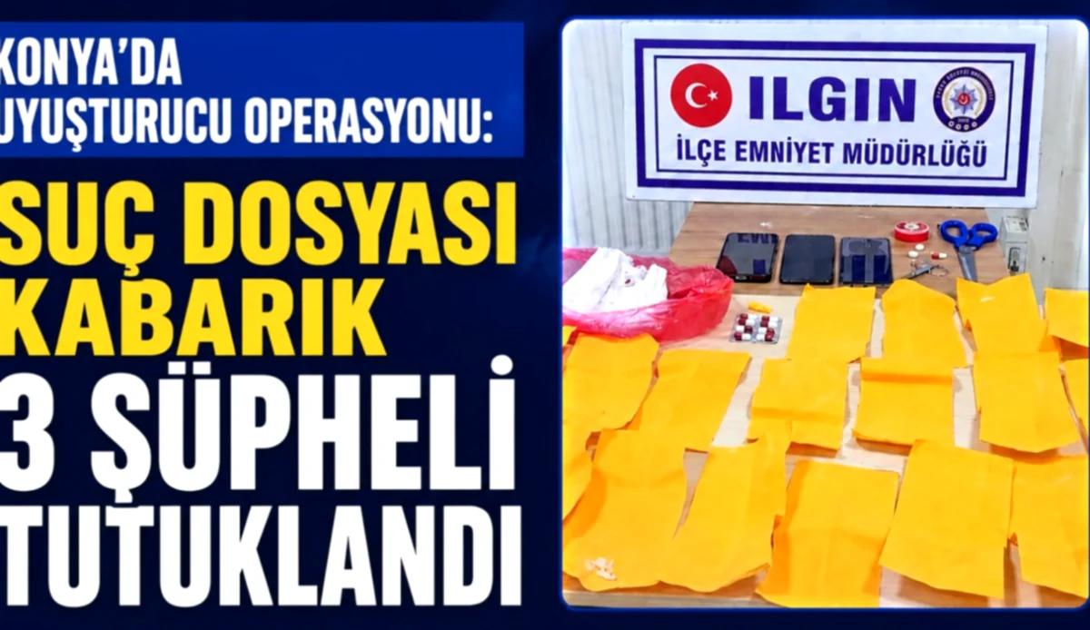 Ilgın’da Uyuşturucu Operasyonu: Suçlu Yakalandı